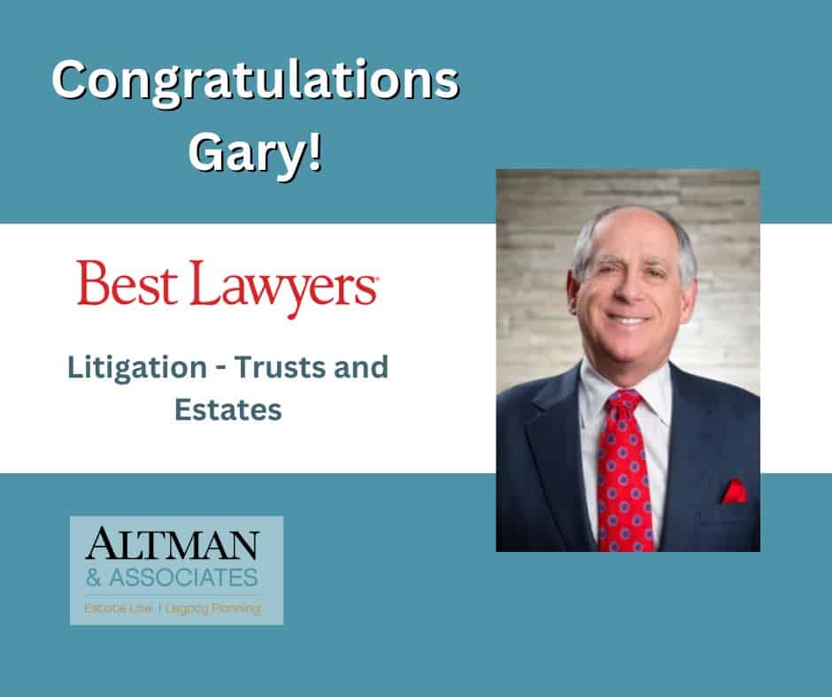 Congratulations Gary! Best Lawyers — Litigation, Trusts and Estates. Headshot of Gary Altman beside the Altman & Associates logo.