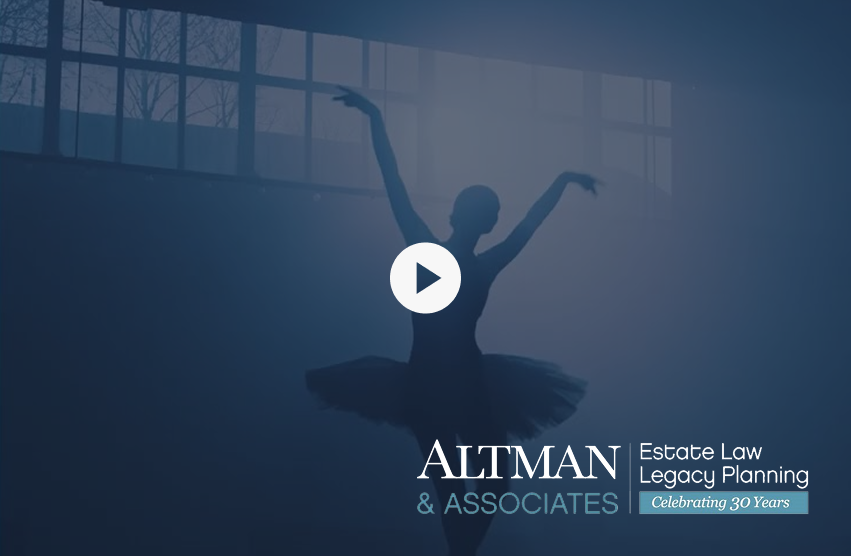 Video thumbnail with a central play button: a ballerina in silhouette dances in a misty studio, with the Altman & Associates estate-law 30-year logo in the corner.